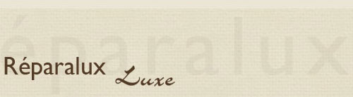 Réparalux luxe